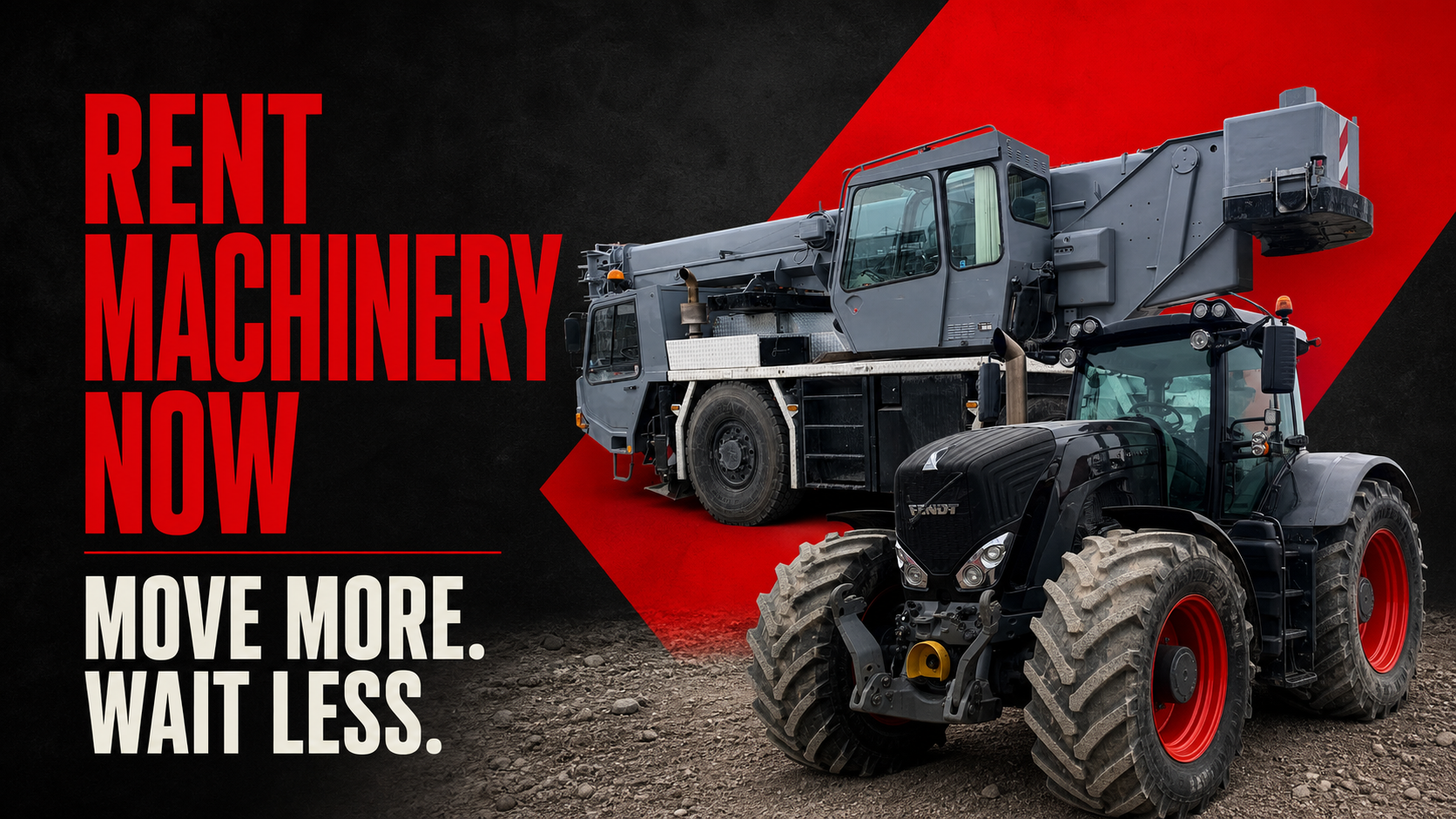 Rent Machinery Now — MOVE MORE. WAIT LESS.
